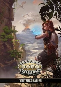Savage Worlds: Weltenschaffer (Spielleiter- und Settingband)