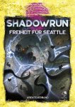 Shadowrun 6. Ed. - Freiheit für Seattle