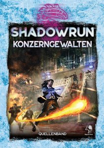 Shadowrun 6. Ed. - Konzerngewalten