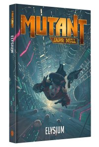 Mutant - Jahr Null: Elysium (Grundregelwerk)