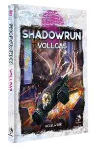 Shadowrun 6. Ed.: Vollgas (Regelwerk)