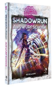Shadowrun 6. Ed.: Auswurfschock (Regelwerk)