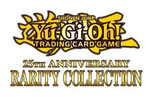 Yu-Gi-Oh!: 25th Anniversary Rarity Collection II -...