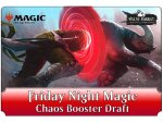 (E 30.05.2025) Friday Night Magic: Chaos Booster Draft