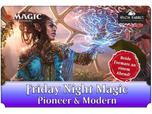 (AC 16.05.2025) Friday Night Magic: Pioneer & Modern