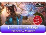 (AC 27.06.2025) Friday Night Magic: Pioneer & Modern