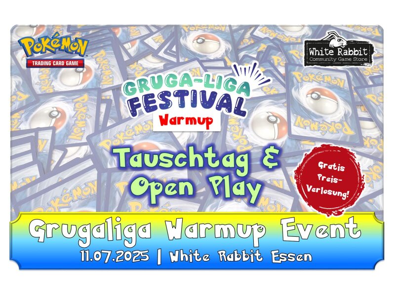 (E 11.07.2025) Pokémon: Grugaliga Festival Warmup Event