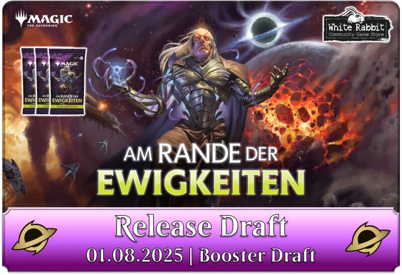 (E 01.08.2025) MTG Am Rande der Ewigkeiten: Release Draft ESSEN