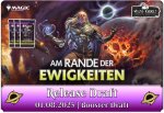 (E 01.08.2025) MTG Am Rande der Ewigkeiten: Release Draft ESSEN