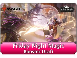 (E 20.06.2025) Friday Night Magic: Booster Draft