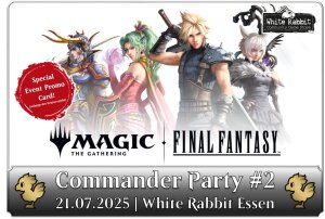 (E 21.07.2025) MTG Final Fantasy: Commander Party #2