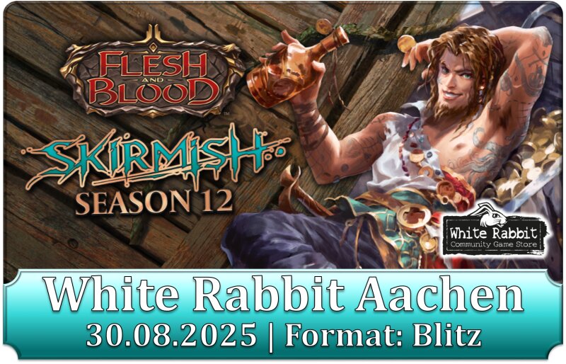 (AC 30.08.2025) Flesh and Blood: Skirmish Season 12 AACHEN (Blitz)