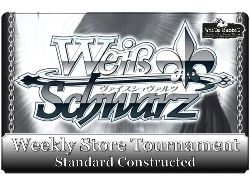 (E 29.08.2025) Weiß Schwarz: Weekly Store Tournament