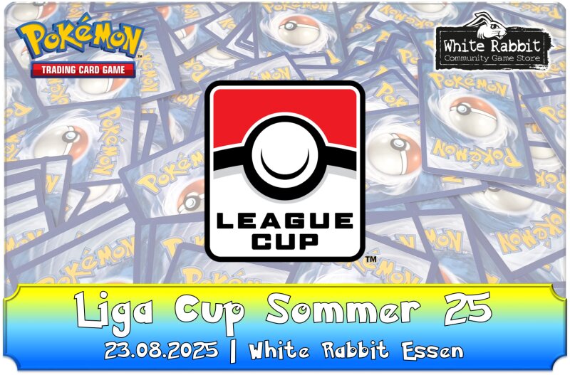 (E 23.08.2025) Pokémon: Liga Cup ESSEN (Sommer 25)
