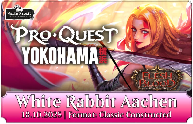 (AC 18.10.2025) Flesh and Blood: Pro Quest Yokohama AACHEN