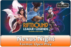 (E 04.11.2025) Riftbound: Nexus Night - Open Play