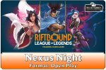 (E 25.11.2025) Riftbound: Nexus Night - Open Play