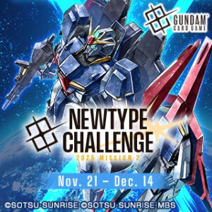 (E 21.11.2025) Gundam Card Game: Newtype Challenge 2025 -...