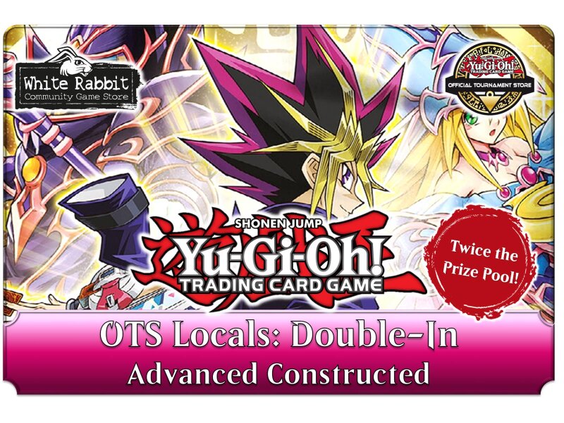 (AC 16.12.2025) Yu-Gi-Oh!: OTS Locals - Double-In