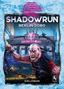 Shadowrun 6. Ed.: Berlin 2080